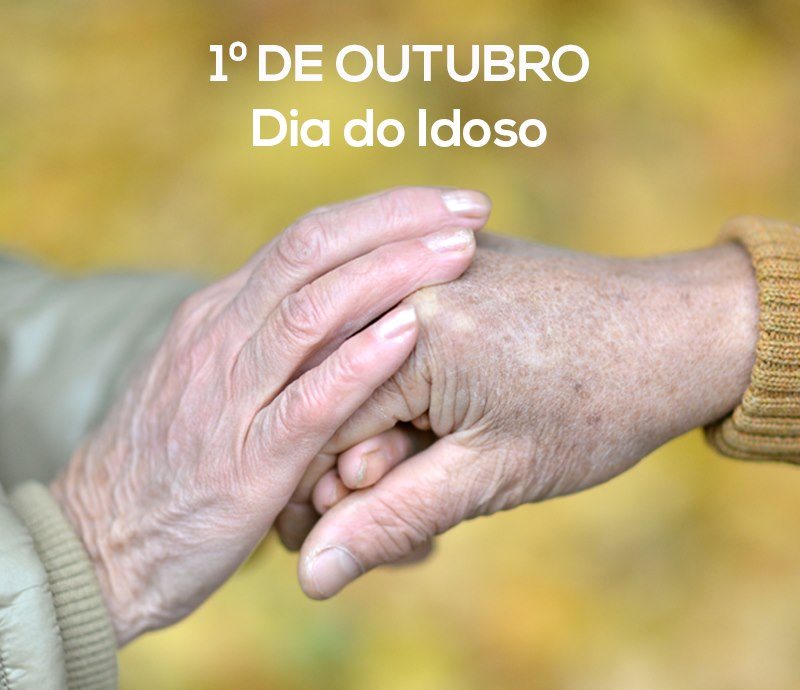 Dia do Idoso - 01 de outubro